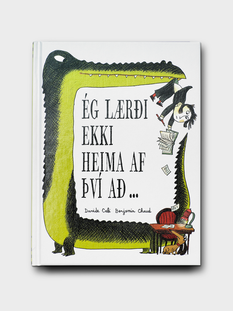 Ég lærði ekki heima af því að …